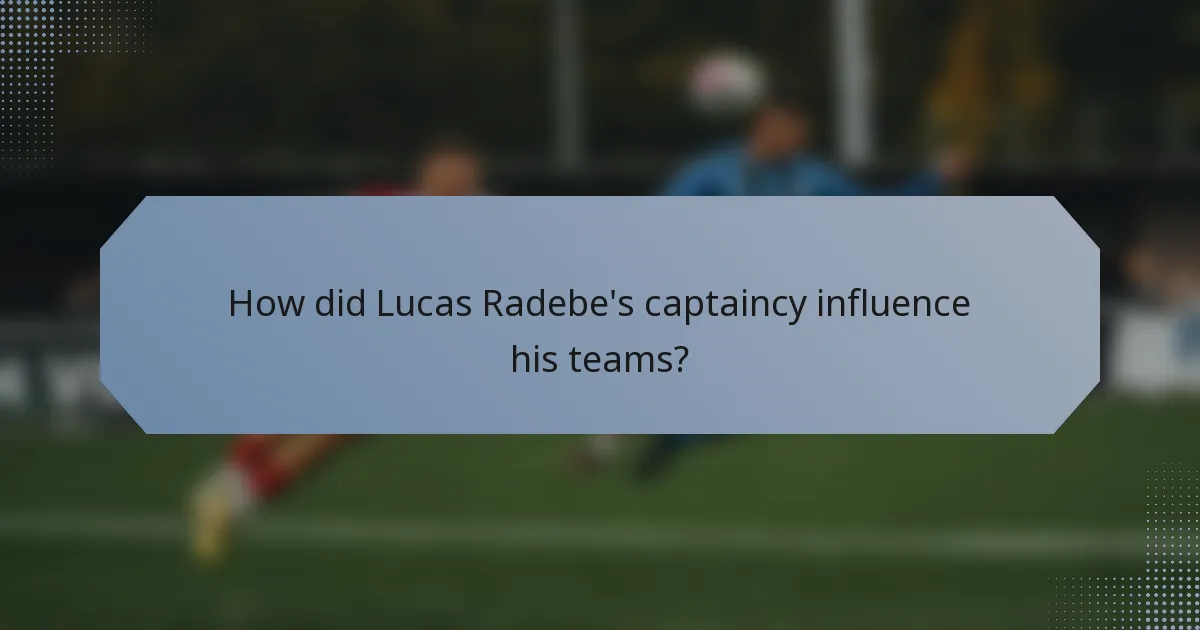 How did Lucas Radebe's captaincy influence his teams?