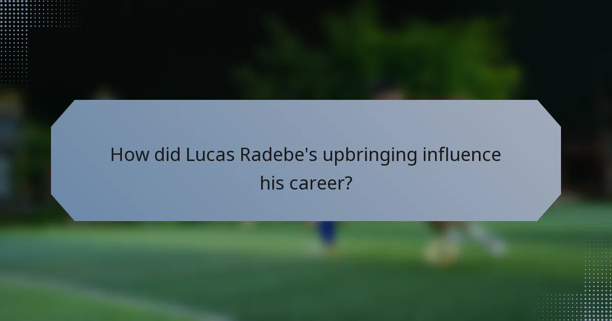 How did Lucas Radebe's upbringing influence his career?