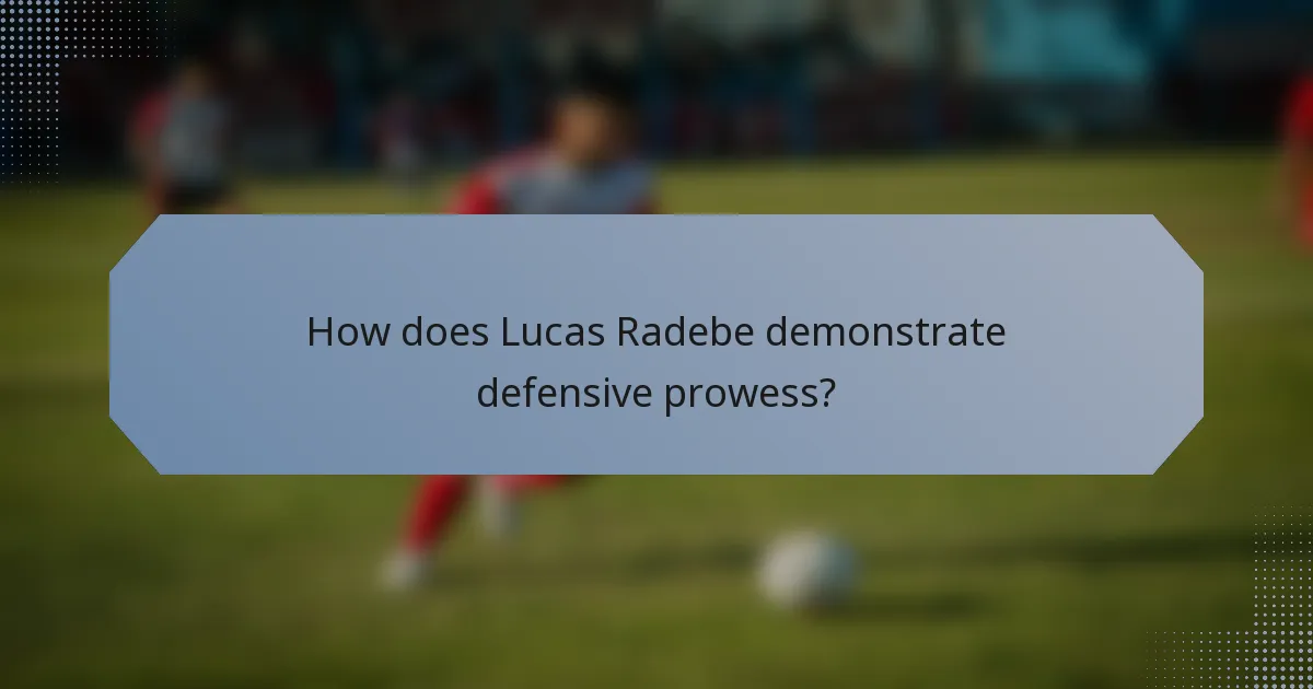 How does Lucas Radebe demonstrate defensive prowess?