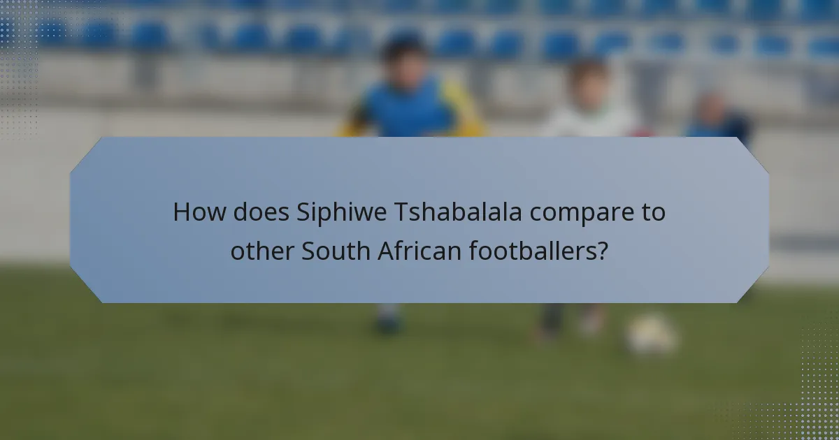 How does Siphiwe Tshabalala compare to other South African footballers?