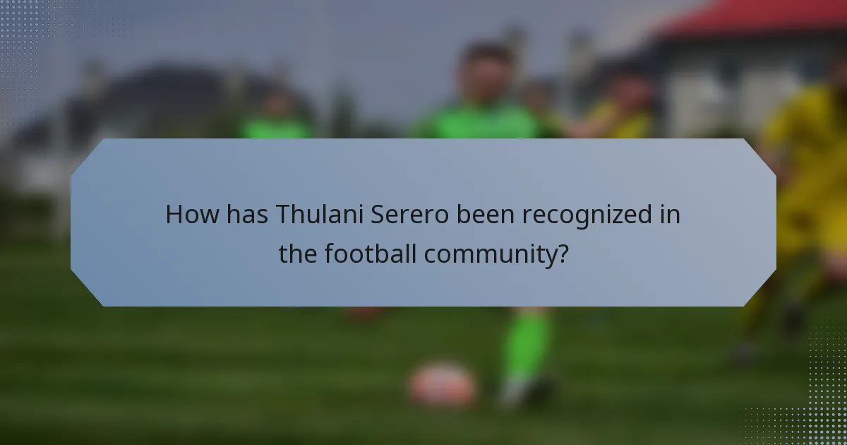 How has Thulani Serero been recognized in the football community?