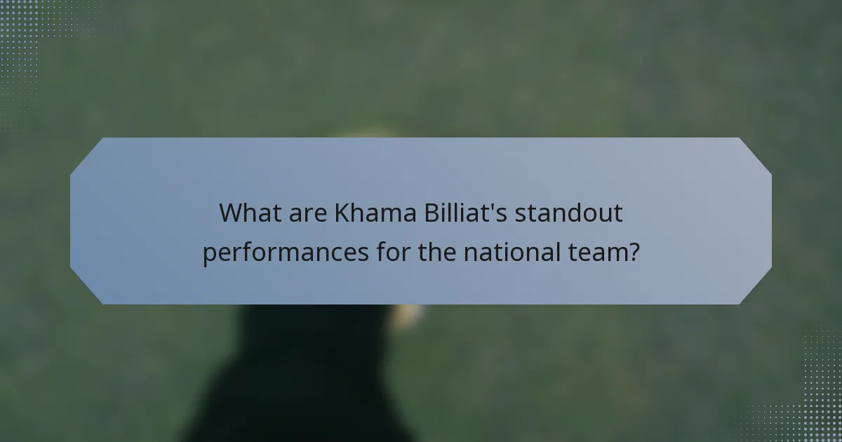 What are Khama Billiat's standout performances for the national team?