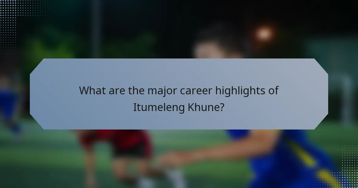 What are the major career highlights of Itumeleng Khune?