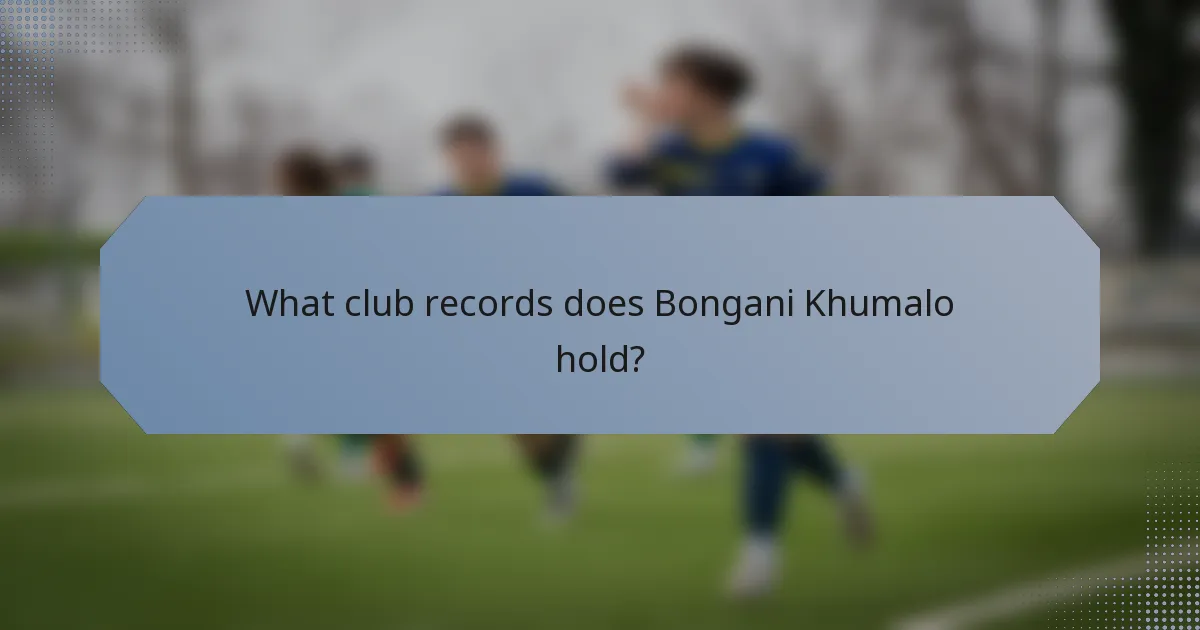 What club records does Bongani Khumalo hold?