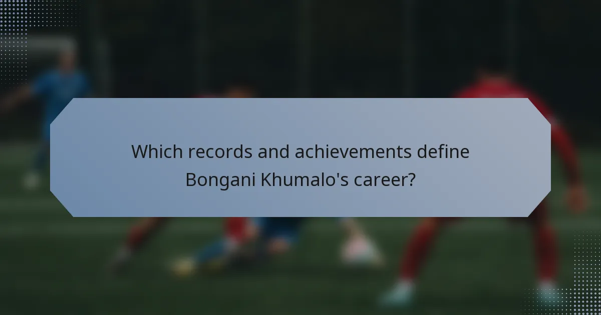 Which records and achievements define Bongani Khumalo's career?